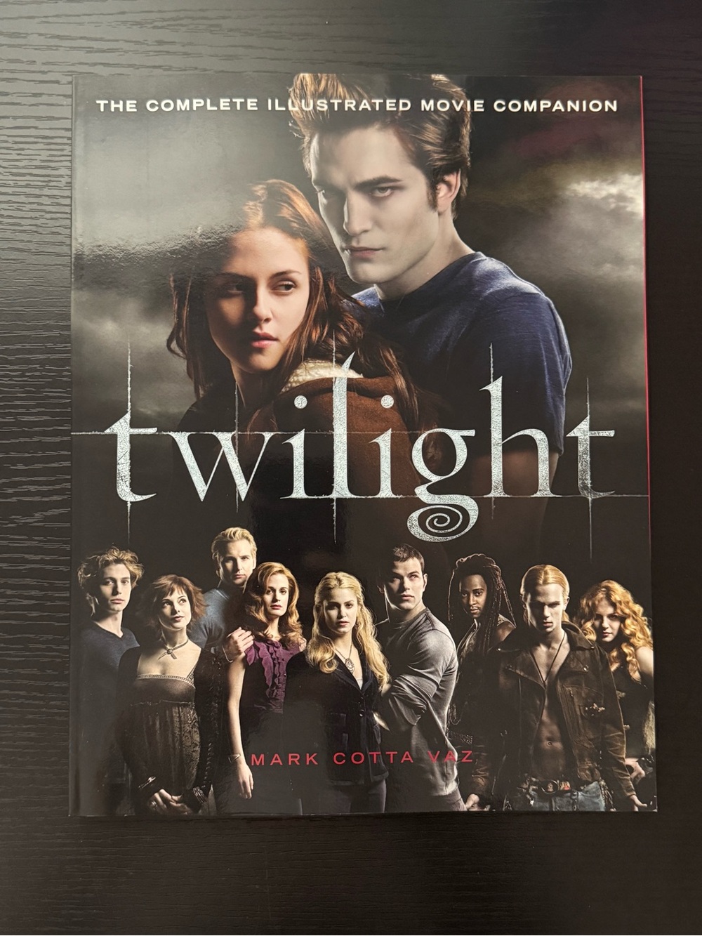 Twilight: The Complete Illustrated Movie Companion by Mark Cotta Vaz